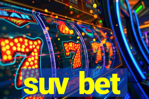 suv bet